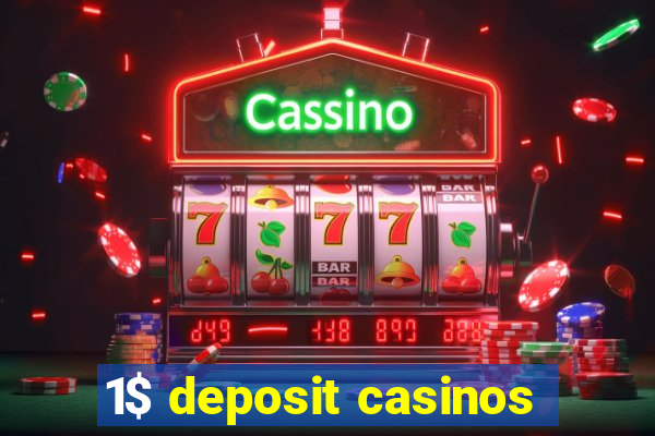 1$ deposit casinos