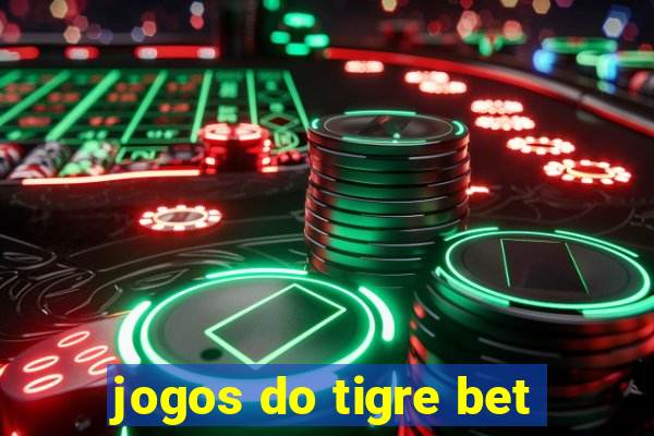 jogos do tigre bet