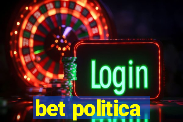 bet politica