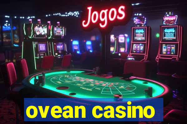 ovean casino