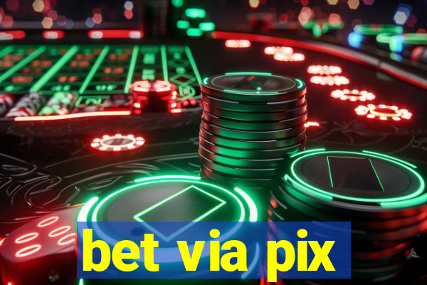 bet via pix