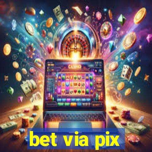 bet via pix