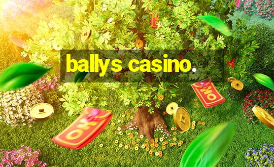 ballys casino.