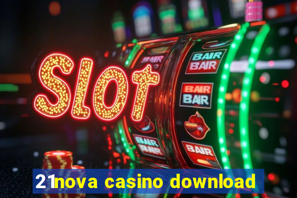 21nova casino download