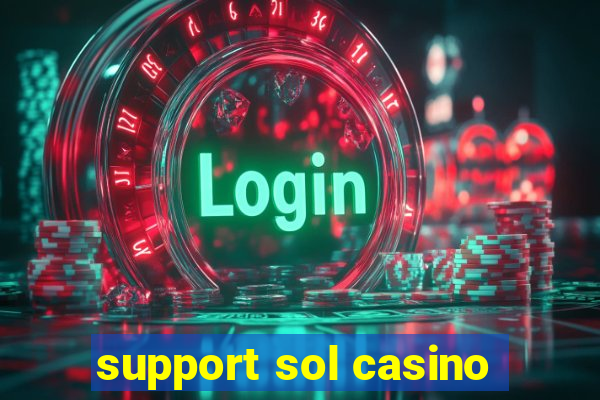 support sol casino