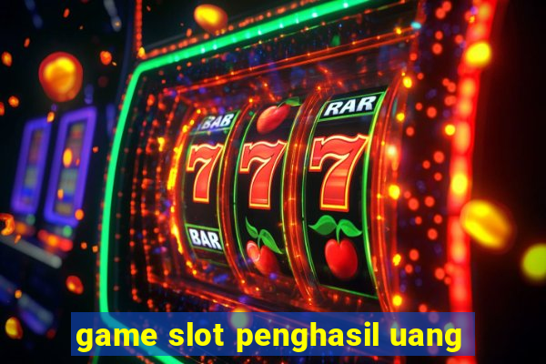 game slot penghasil uang