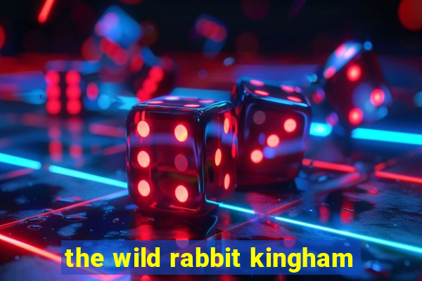 the wild rabbit kingham