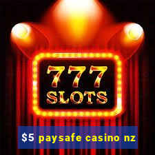 $5 paysafe casino nz