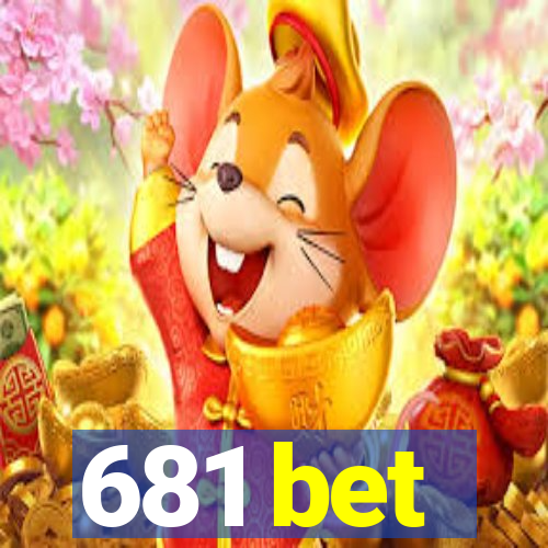 681 bet