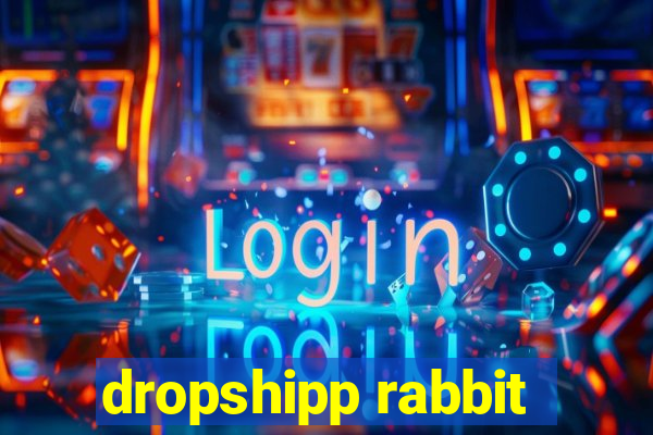 dropshipp rabbit