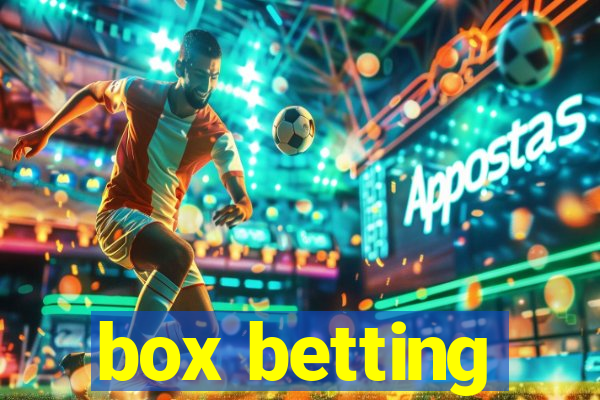 box betting