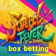 box betting