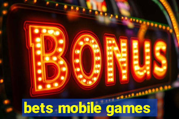 bets mobile games