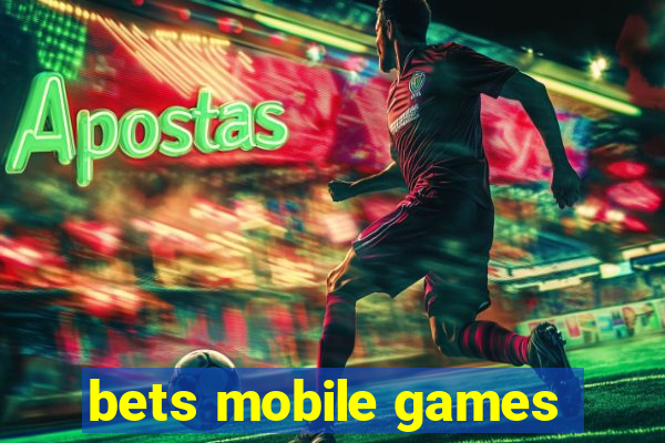 bets mobile games