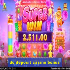 do deposit casino bonus