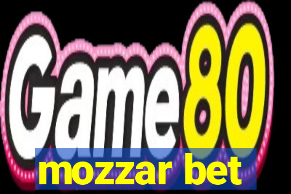 mozzar bet