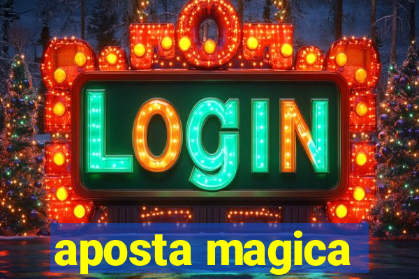 aposta magica