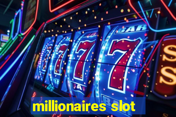 millionaires slot