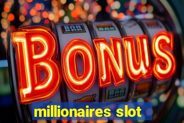 millionaires slot