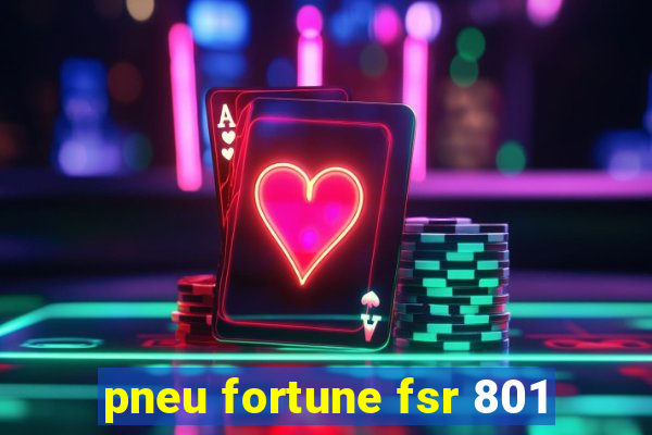 pneu fortune fsr 801