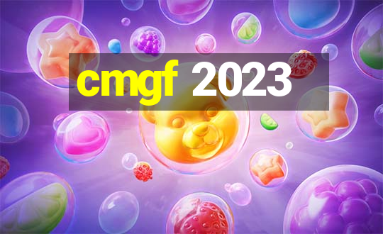 cmgf 2023