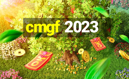 cmgf 2023