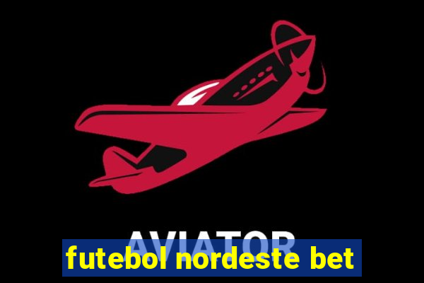 futebol nordeste bet