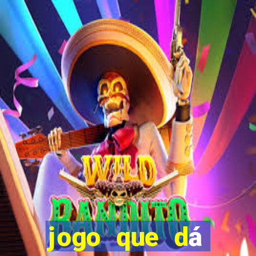 jogo que dá dinheiro grátis