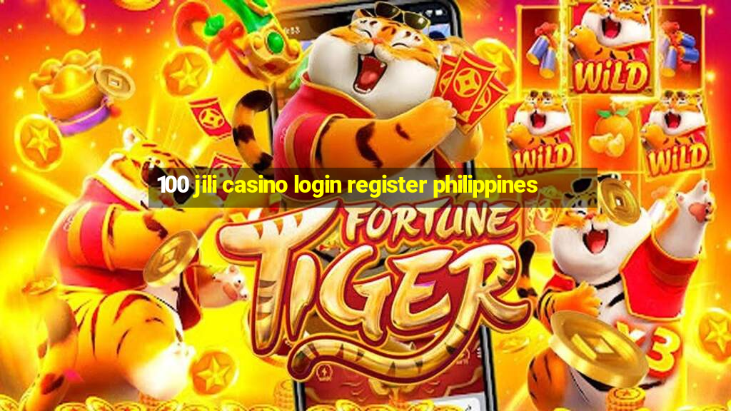 100 jili casino login register philippines