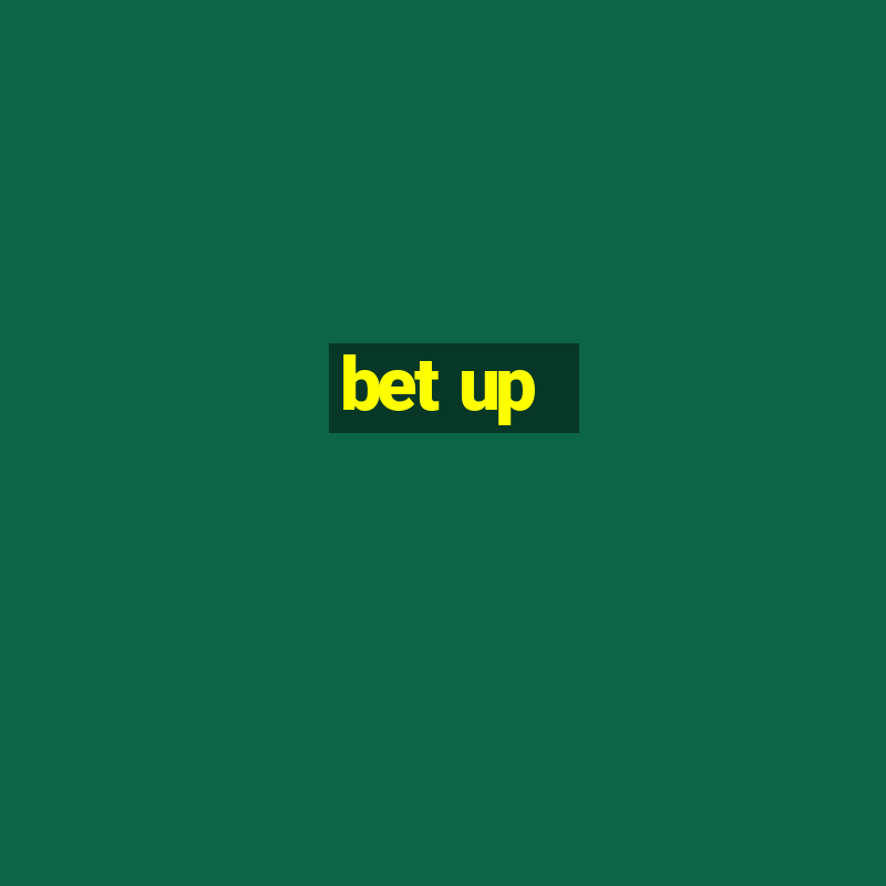 bet up