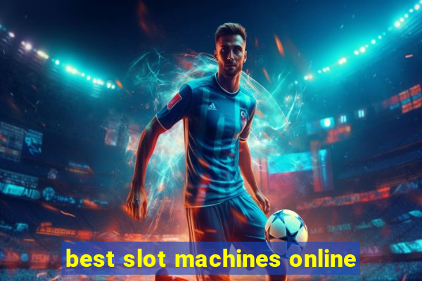 best slot machines online