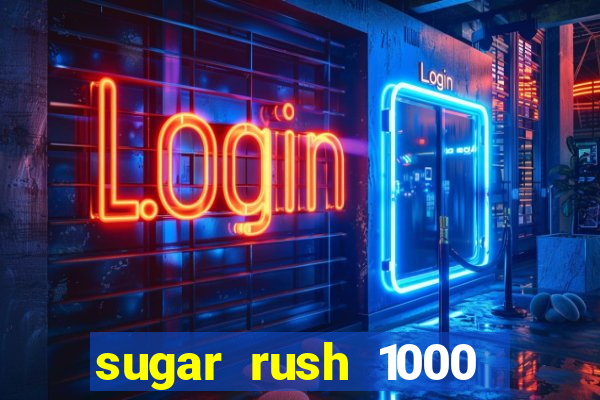 sugar rush 1000 slot demo