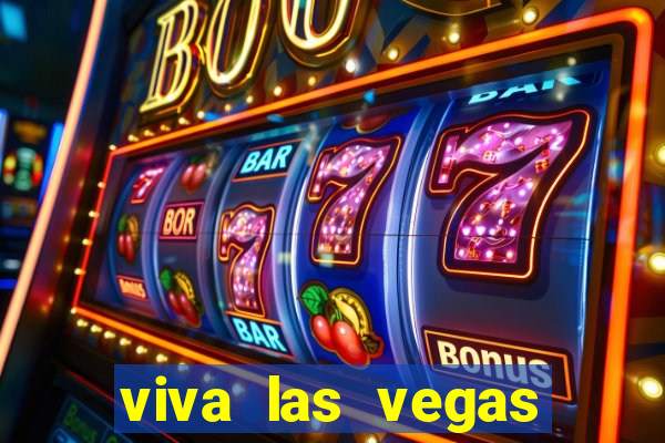 viva las vegas classic slot