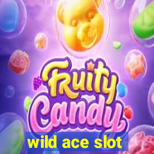 wild ace slot