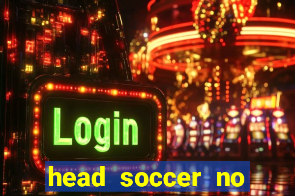 head soccer no click jogos