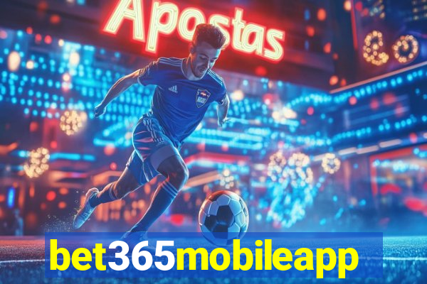 bet365mobileapp