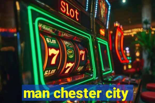 man chester city