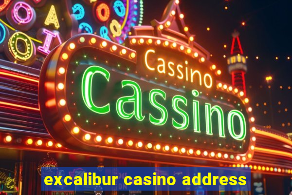 excalibur casino address