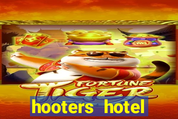 hooters hotel casino las vegas