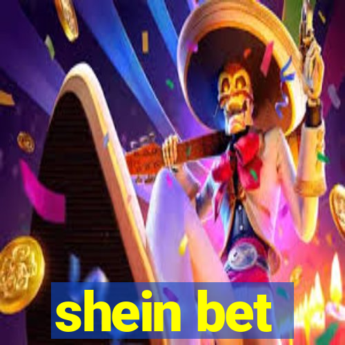 shein bet