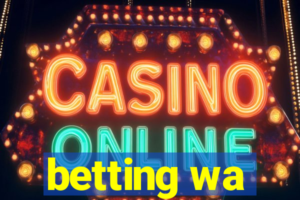 betting wa