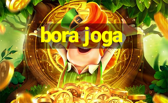 bora joga