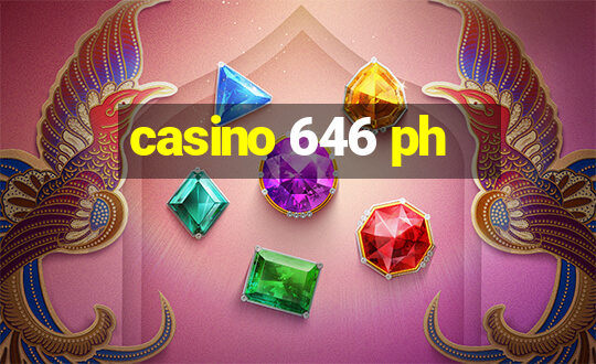 casino 646 ph