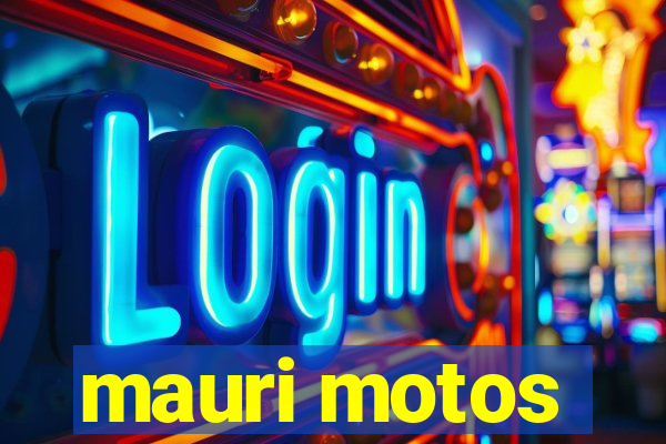 mauri motos