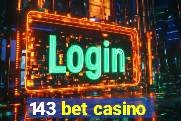 143 bet casino