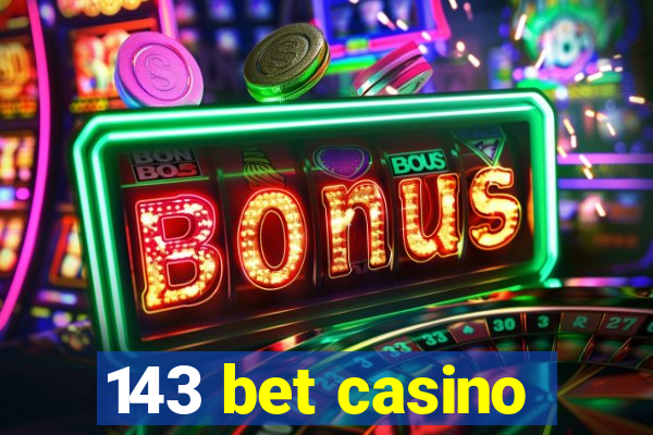 143 bet casino