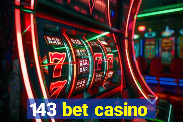 143 bet casino