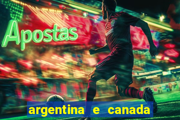 argentina e canada ao vivo