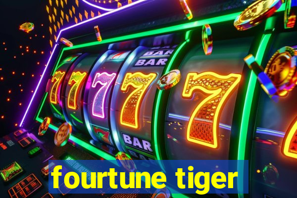 fourtune tiger