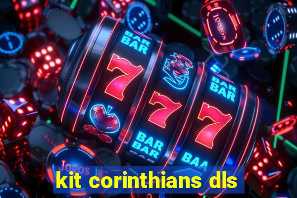 kit corinthians dls